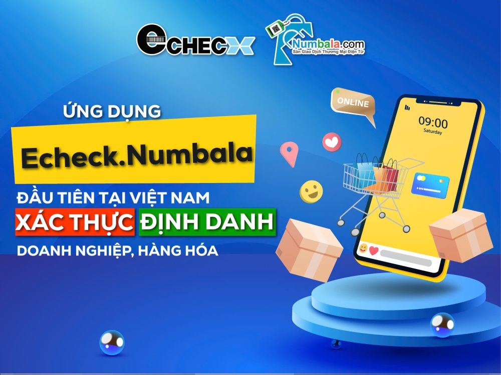 echeck numbala ung dung dau tien tai viet nam xac thuc   dinh danh doanh nghiep va hang hoa